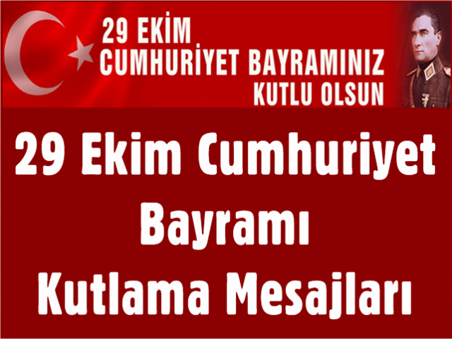 29 Ekim Cumhuriyet Bayramı Kutlama mesajları