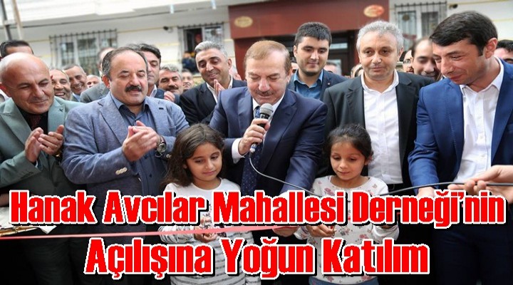 Avcılar Mahallesi Derneği’nin açılışına yoğun katılım