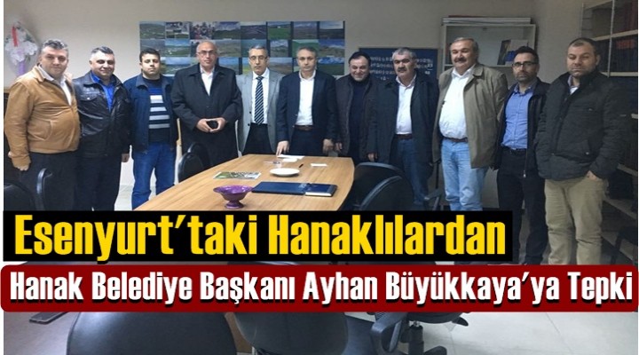 Esenyurt'taki Hanak'lılardan Büyükkaya'ya Tepki