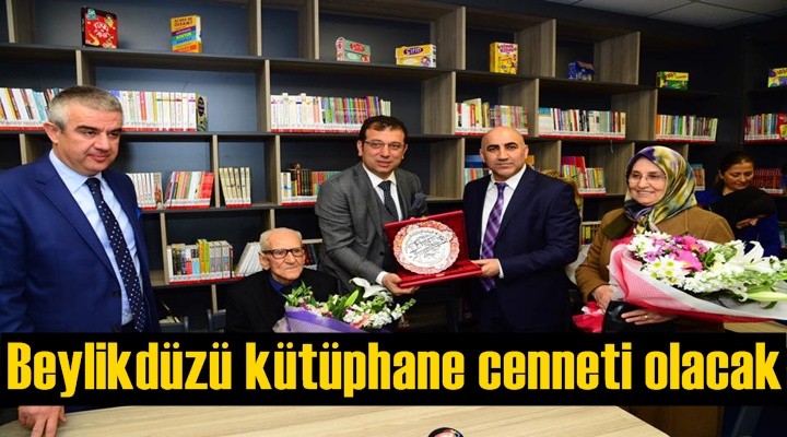 Beylikdüzü kütüphane cenneti olacak