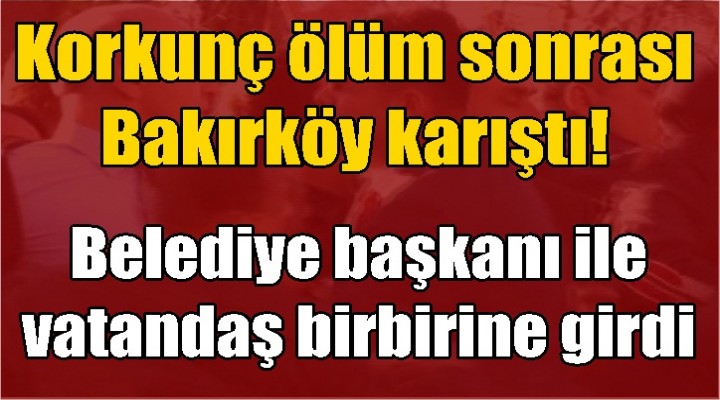 Belediye başkanı ile vatandaş birbirine girdi