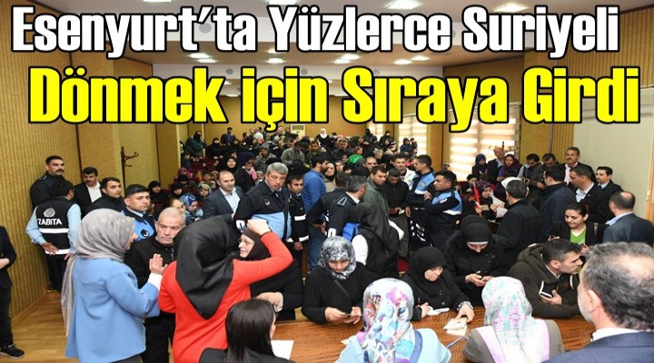 Esenyurt’ta Suriyelilerin ülkelerine dönüş kuyruğu