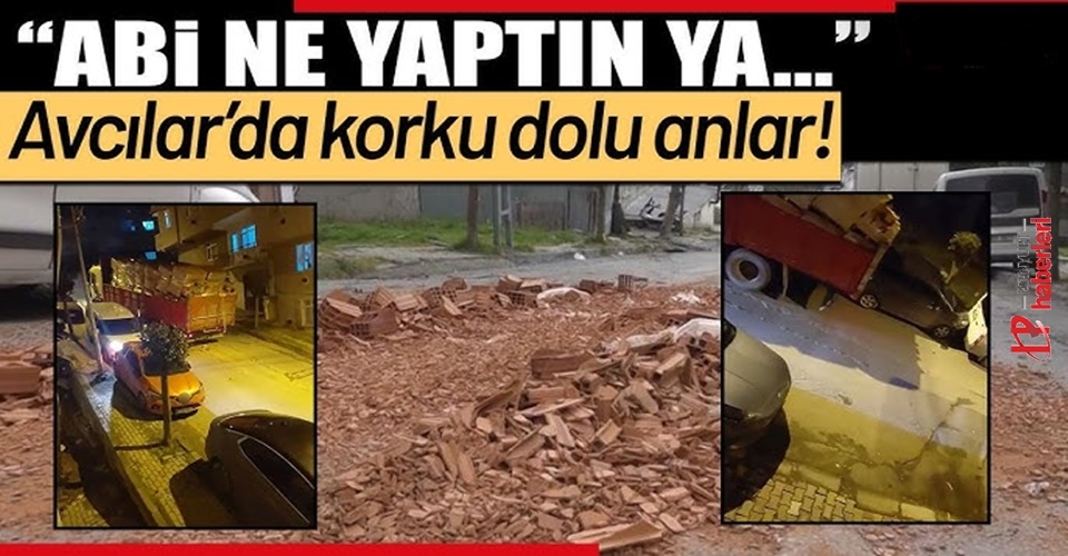 Avcılar'da fireni tutmayan kamyon dehşet saçtı