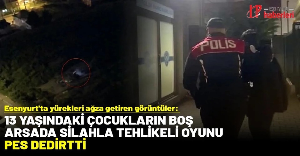 Esenyurt’ta Korkutan Tablo: 13-14 Yaşındaki Çocuklar Silahla Yakalandı!