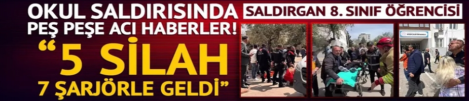 Kahramanmaraş'ta okula silahlı saldırı! 1 kişi hayatını kaybetti