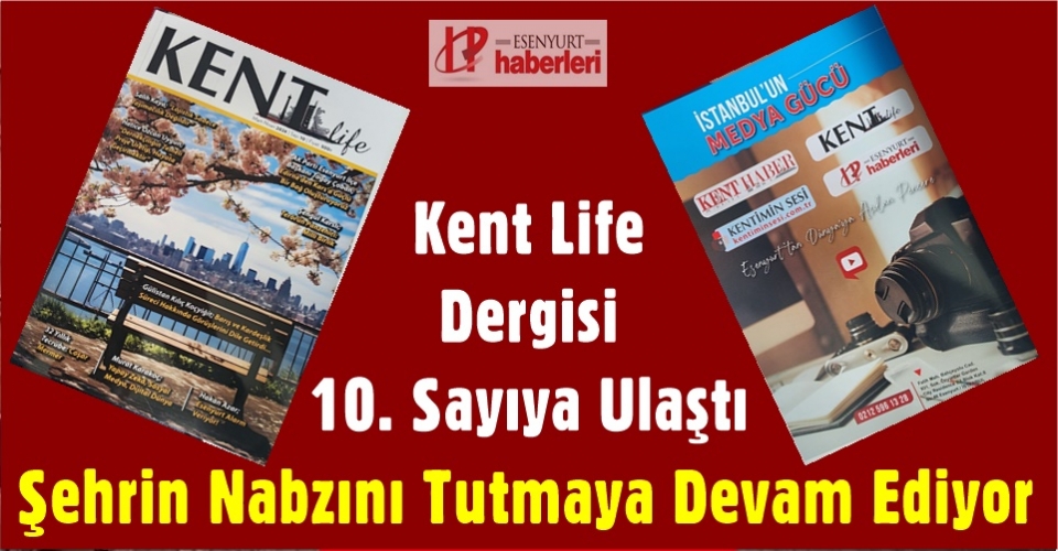 Kent Life Dergisi 10. Sayıya Ulaştı: Şehrin Nabzını Tutmaya Devam Ediyor