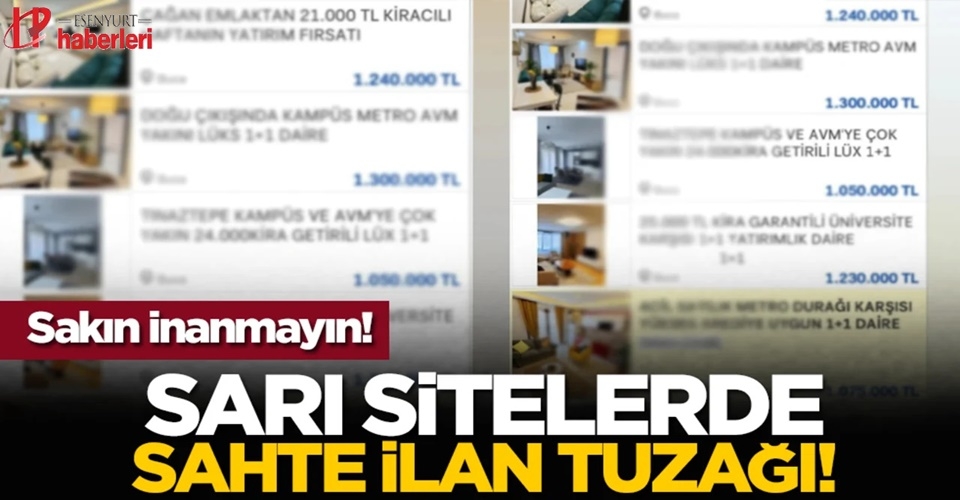 Sakın Sarı sitelerde sahte emlak ilan tuzağına kanmayın!