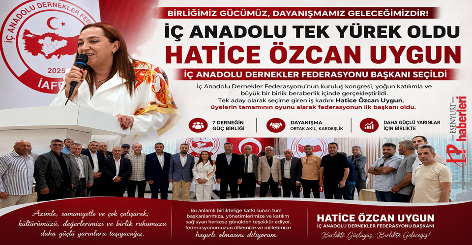 İç Anadolu Tek Yürek oldu; Hatice Özcan Uygun Federasyon Başkanı Seçildi
