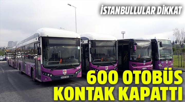 İstanbul'da halk otobüsleri kontak kapattı