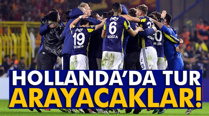 Fenerbahçe Hollanda’da tur arayacak