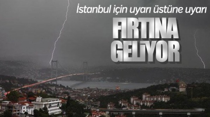 İstanbul'a Fırtına Geliyor