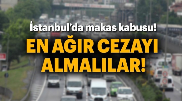 İstanbulluların 'makas' kabusu devam ediyor