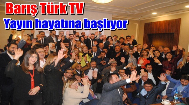 Barış Türk TV Yayın hayatına başlıyor