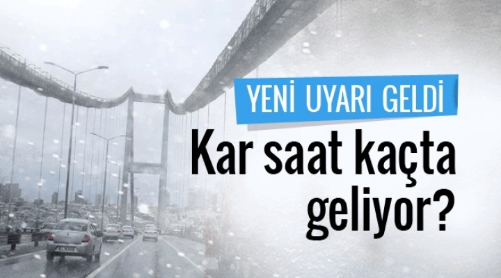 İstanbullular dikkat! Kar kapıya dayandı