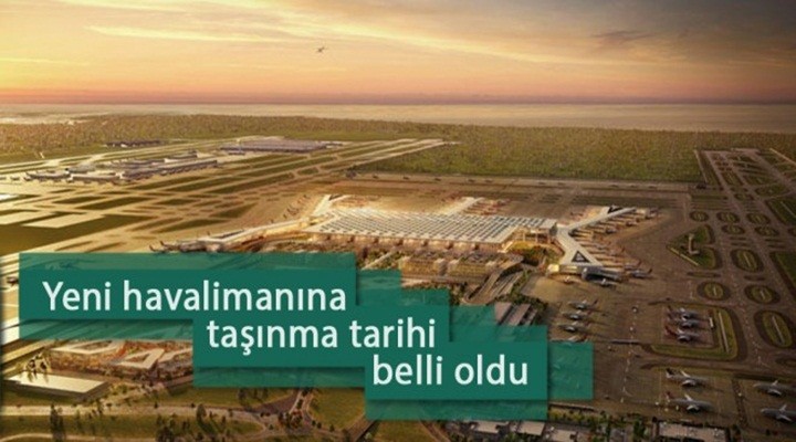İstanbul Havalimanı'na taşınma tarihi netleşti