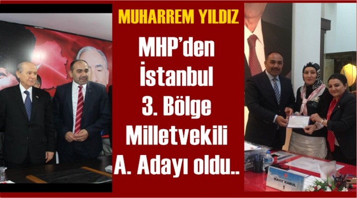 Yıldız MHP’den Milletvekili A. Adayı oldu..