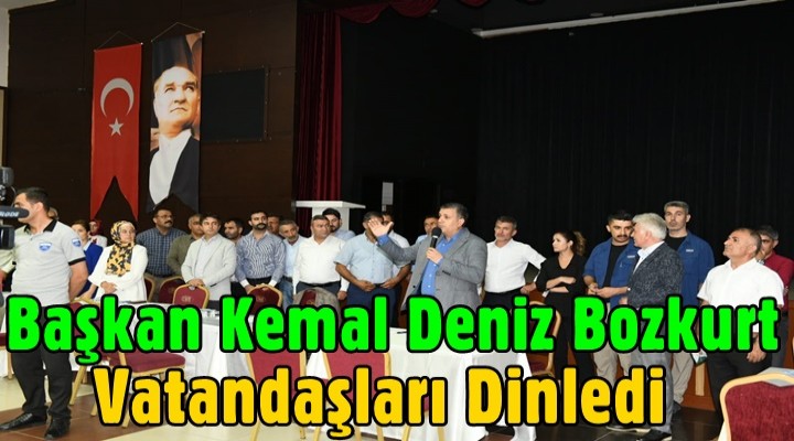 Başkan Kemal Deniz Bozkurt vatandaşları dinledi