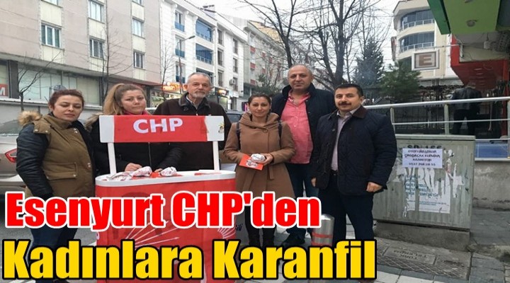 Esenyurt CHP'den Kadınlara Karanfil