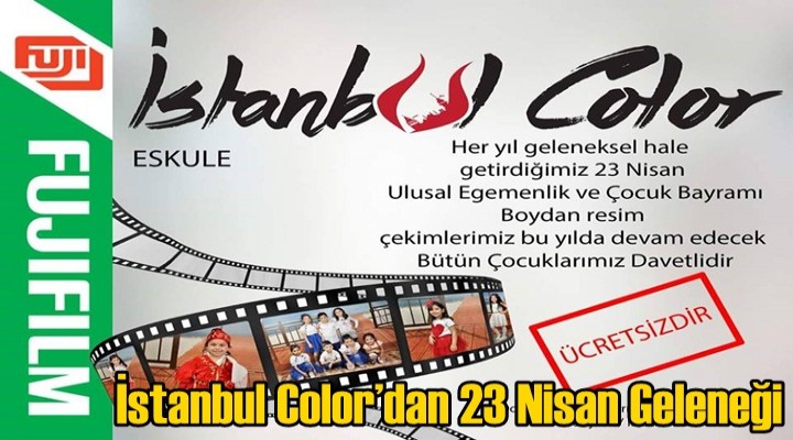 İstanbul Color’dan 23 Nisan Geleneği