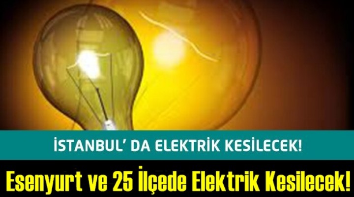 26 ilçesinde elektrik kesintisi