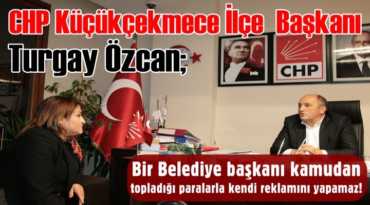 Başkan Turgay Özcan; Temel Karadeniz'e Yüklendi..