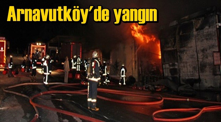 Arnavutköy'de yangın