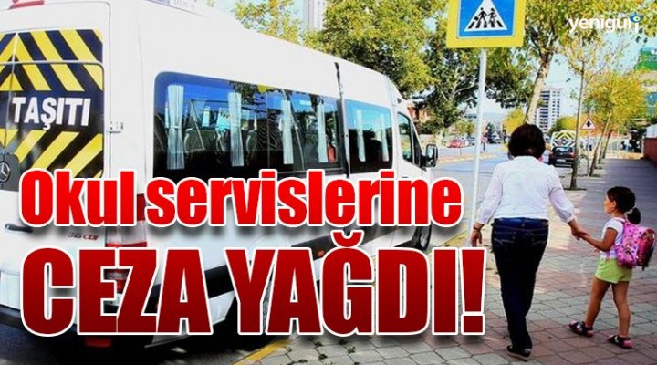 İstanbul'da okul servislerine ceza yağdı