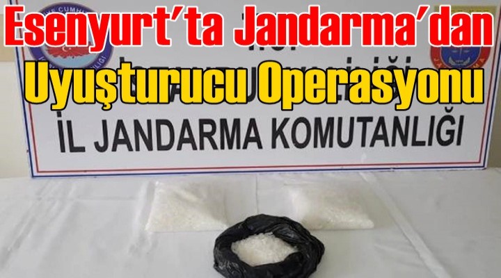 Esenyurt'ta Jandarma'dan Uyuşturucu Operasyonu