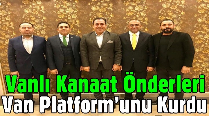 Vanlı Kanaat Önderleri Van Platform’unu Kurdu