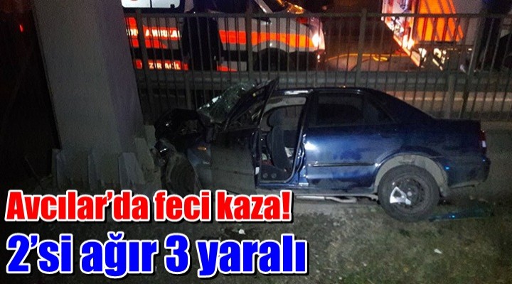 Avcılar’da feci kaza! 2’si ağır 3 yaralı