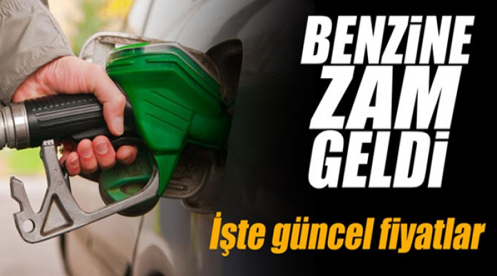 Benzine zam geldi