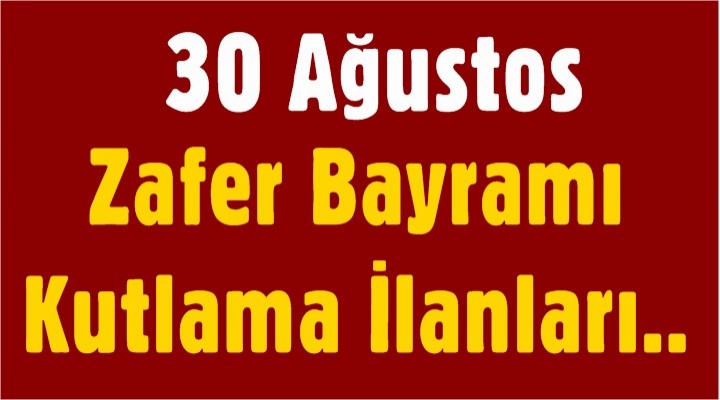 30 Ağustos Kutlama İlanları