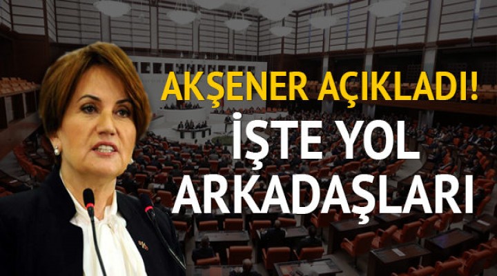 Meral Akşener Parti Kurucularını açıkladı