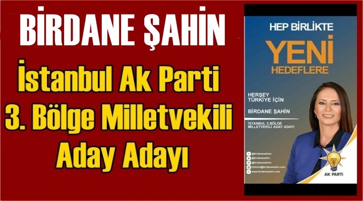 Birdane Şahin A. Adayı oldu