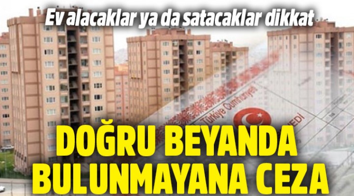 Ev alıcıları satıcıları dikkat!