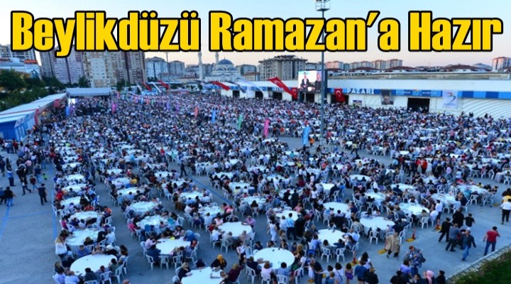 Beylikdüzü Ramazan'a Hazır