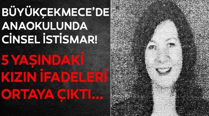 Büyükçekmece'de Öğretmen 5 yaşındaki kız çocuğuna cinsel istismarda bulundu!