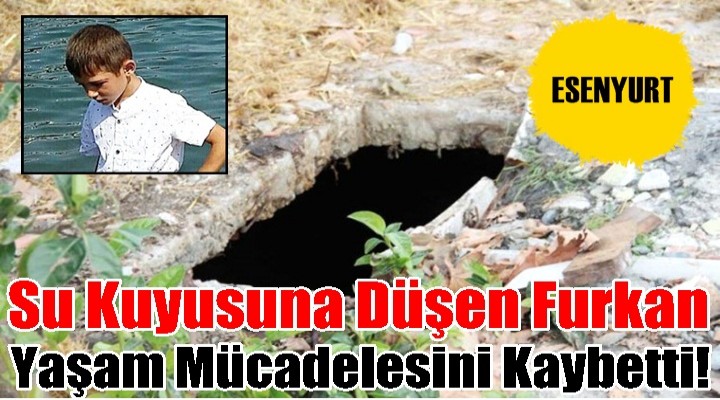 Furkan 2 Gün Süren Yaşam Mücadelesini Kaybetti