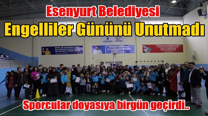 Esenyurt Belediyesi Engelliler Gününü Unutmadı