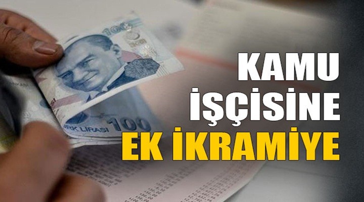 Kamu işçisine ek ikramiye