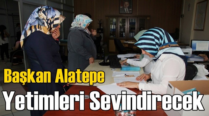 Başkan Alatepe Yetimleri Sevindirecek