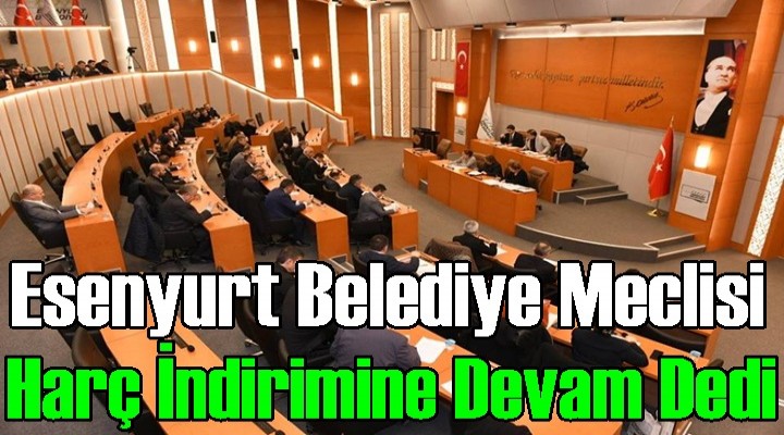 Esenyurt’ta harç indirimine devam