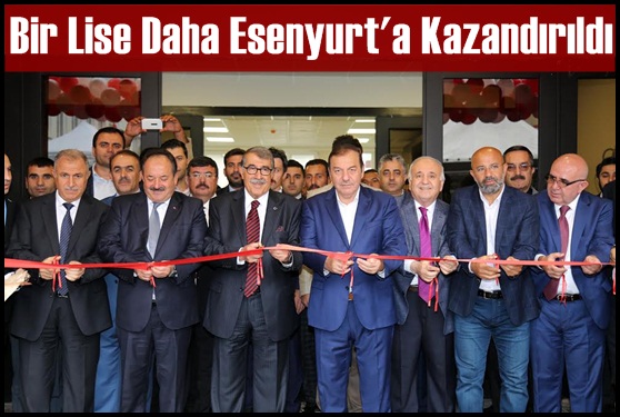 Bir Lise Daha Esenyurt'a Kazandırıldı