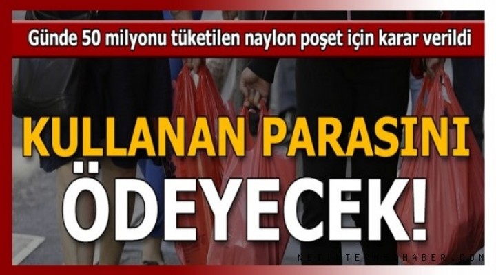 Naylon Poşetler Artık Ücretli Olacak