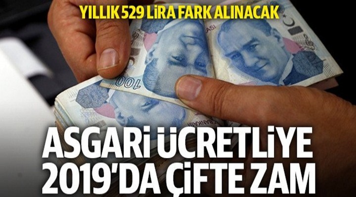 Asgari ücretliye çifte zam!