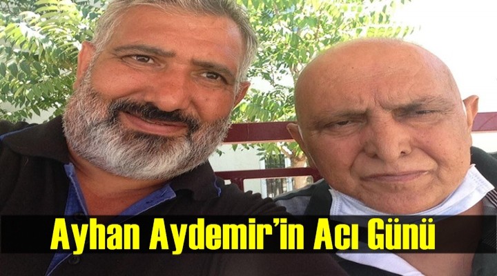 Ayhan Aydemir’in Acı Günü