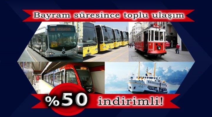 İstanbul'da toplu ulaşıma yüzde 50 indirim