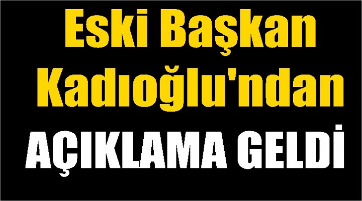 Kadıoğlu'ndan Videolar hakkında açıklama geldi