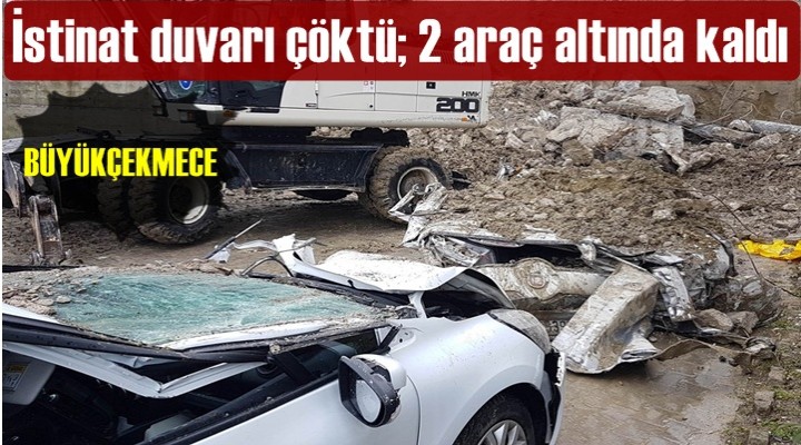 İstinat duvarı çöktü; 2 araç altında kaldı
