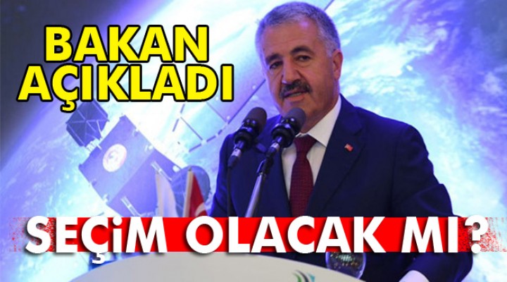 Bakan Açıkladı Seçim olacakmı?